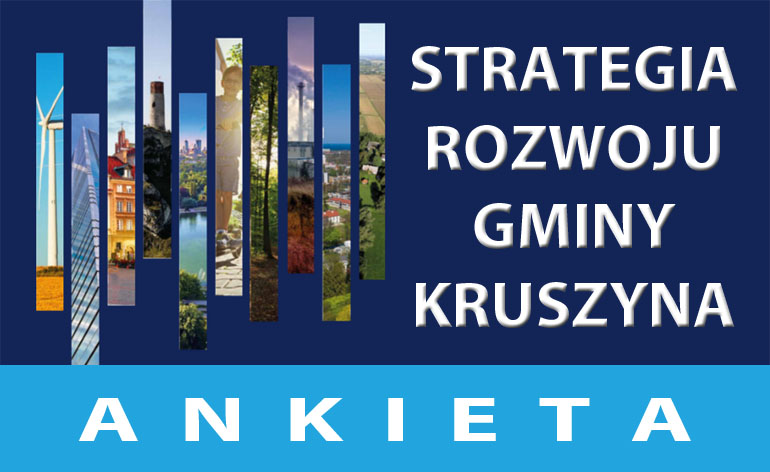 Ankieta na potrzeby sporządzenia Strategii Rozwoju Gminy Kruszyna na lata 2021-2027